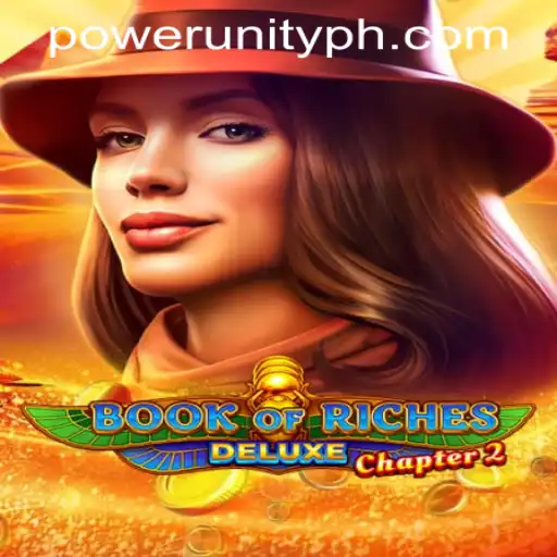 Discover the Magic of Book of Riches Deluxe Chapter 2 with Power Unity Gaming
