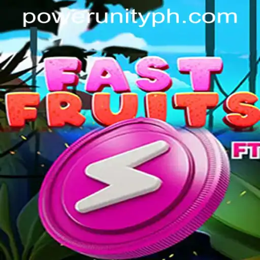 FastFruits: A Juicy Dive into Power Unity Gaming's Latest Sensation