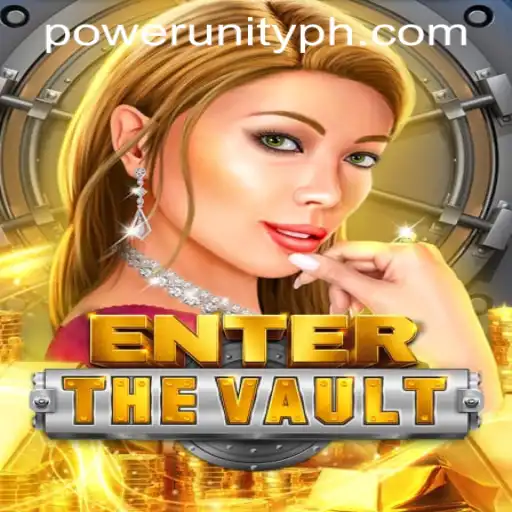 EntertheVault: A Journey into Power Unity Gaming