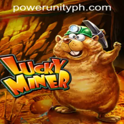 Unveiling LuckyMiner: The Exciting World of Power Unity Gaming